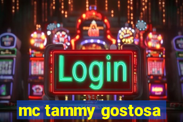 mc tammy gostosa